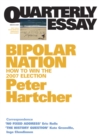 Quarterly Essay 25 Bipolar Nation : How to Win the 2007 Election - eBook