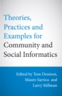 Theories, Practices & Examples for Community & Social Informatics - Book