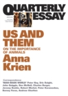 Quarterly Essay 45 Us and Them : On the Importance of Animals - eBook