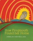 How Frogmouth Found Her Home - Book