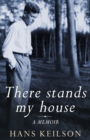 There Stands My House : a memoir - eBook