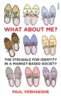 What about Me? : the struggle for identity in a market-based society - eBook