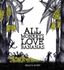 All Monkeys Love Bananas - Book