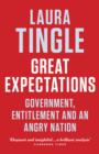 Great Expectations : Government, Entitlement and an Angry Nation - eBook