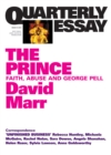 Quarterly Essay 51 The Prince : Faith, Abuse and George Pell - eBook