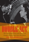 Double-Act : The Remarkable Lives and Careers of Googie Withers and John McCallum - Book