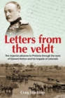 Letters from the Veldt : The imperial advance to Pretoria through the eyes of Edward Hutton and his brigade of colonials. - eBook