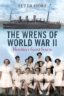 The Wrens of World War II : Bletchley's Secret Source - eBook
