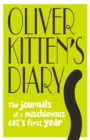 Oliver Kitten's Diary : The journals of a mischievous cat’s first year - Book