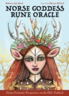Norse Goddess Rune Oracle : Divine Feminine Perspectives on the Elder Futhark - Book
