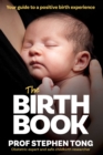 The Birth Book : Your guide to a positive birth experience - eBook
