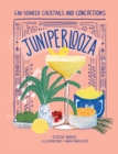 Juniperlooza : Gin-soaked cocktails and concoctions - Book