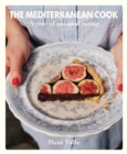 The Mediterranean Cook : A year of seasonal eating - Book