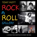 Rock N Roll Gallery : A Journey from Sheffield to Sydney 1983-2023 - Book