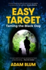 Easy Target : Taming the Black Dog - eBook
