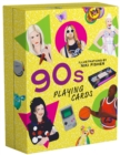 90s Playing Cards : Featuring the decade’s most iconic people, objects and moments - Book