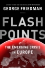 Flashpoints : the emerging crisis in Europe - eBook