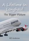 A Lifetime in Longhaul - The Bigger Picture - eBook