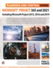 Planning and Control Using Microsoft Project 365 and 2021 : Including 2019, 2016 and 2013 - Book