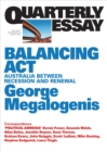 Quarterly Essay 61 Balancing Act : Australia Between Recession and Renewal - eBook