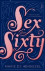 Sex After Sixty : a French guide to loving intimacy - eBook