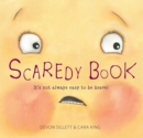 Scaredy Book : It's not always easy to be brave! - Book