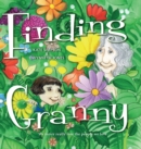 Finding Granny : We never really lose the people we love ... - Book