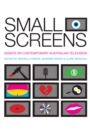 Small Screens : Essays on Contemporary Australian Television - Book