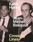 Keith Haring/Jean-Michel Basquiat - Crossing Lines - Book