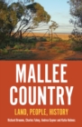 Mallee Country : Land, People, History - Book