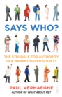 Says Who? : the struggle for authority in a market-based society - eBook