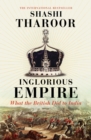 Inglorious Empire : what the British did to India - eBook