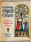 Enchanted Spell Oracle : Medieval Hedgewitch Magick - Book