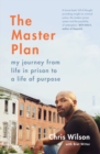 The Master Plan : my journey from life in prison to a life of purpose - eBook
