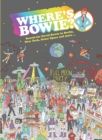 Where's Bowie? : Search for David Bowie in Berlin, Studio 54, Outer Space and more... - Book
