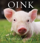 Oink : A Book of Fun for Pig Lovers - Book