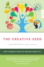 The Creative SEED : How to enrich your life through creativity Volume 6 - Book