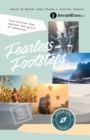 Fearless Footsteps : True Stories That Capture the Spirit of Adventure - Book