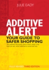 Additive Alert : Your Guide to Safer Shopping - eBook