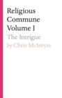 Religious Commune Volume I : The Intrigue - eBook