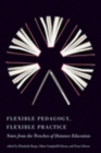 Flexible Pedagogy, Flexible Practice : Notes from the Trenches of Distance Education - Book