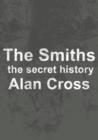The Smiths : the secret history - eBook