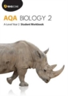 AQA Biology 2: A-Level Student Workbook : Year 2 - Book