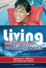 Living Beyond My Circumstances - eBook