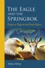 The eagle and the springbok : Essays on Nigeria and South Africa - Book