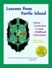 Lessons from Turtle Island : Native Curriculum in Early Childhood Classrooms - Book