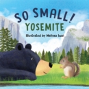So Small! Yosemite - Book