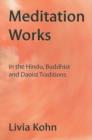 Meditation Works in the Daoist, Buddhist, and Hindu Traditions - Book
