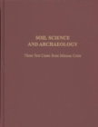 Soil Science and Archaeology : Three Test Cases from Minoan Crete - Book