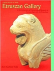 Catalogue of the Etruscan Gallery of the University of Pennsylvania Museum of Archaeology and Anthropology - Book